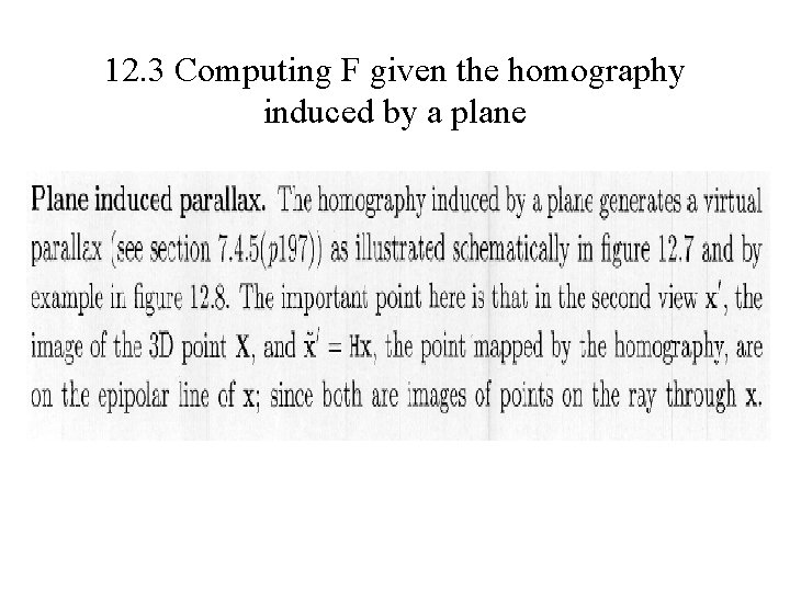 12. 3 Computing F given the homography induced by a plane 