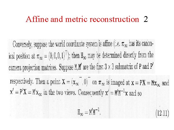 Affine and metric reconstruction 2 