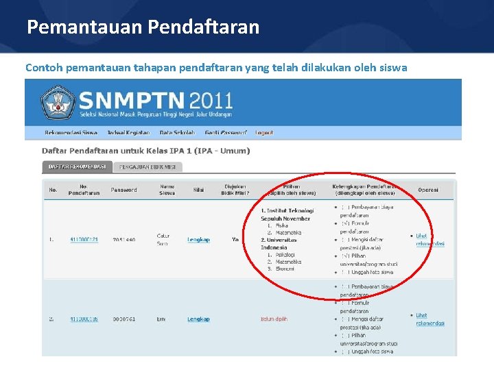 Pemantauan Pendaftaran Contoh pemantauan tahapan pendaftaran yang telah dilakukan oleh siswa 
