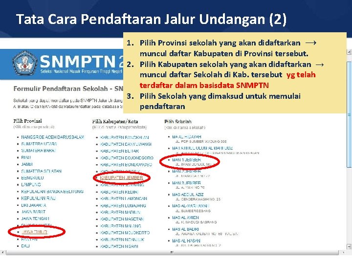 Tata Cara Pendaftaran Jalur Undangan (2) 1. Pilih Provinsi sekolah yang akan didaftarkan →