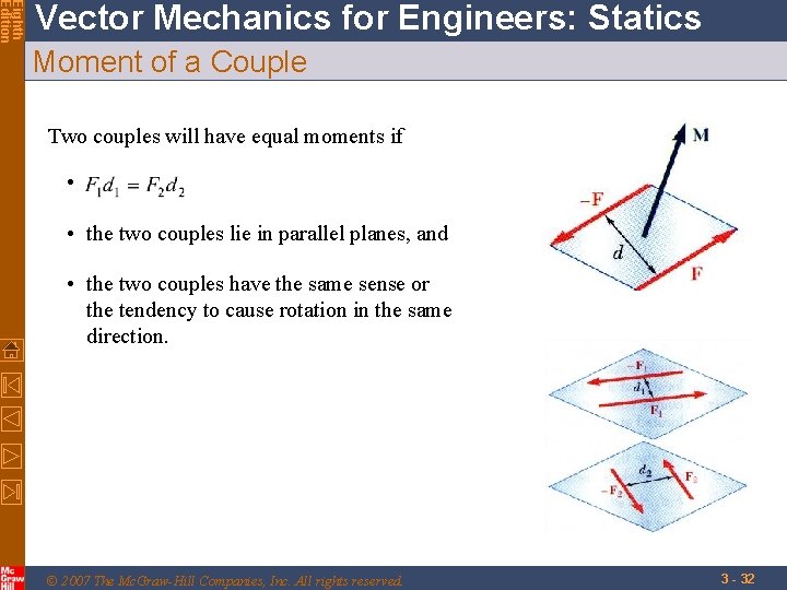 Eighth Edition Vector Mechanics for Engineers: Statics Moment of a Couple Two couples will