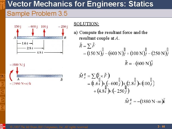 Eighth Edition Vector Mechanics for Engineers: Statics Sample Problem 3. 5 SOLUTION: a) Compute