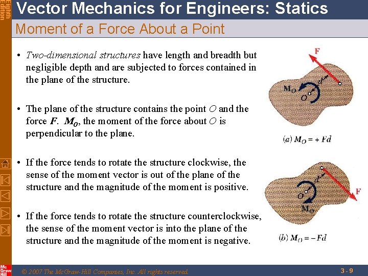 Eighth Edition Vector Mechanics for Engineers: Statics Moment of a Force About a Point
