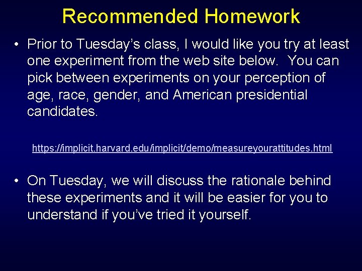 Recommended Homework • Prior to Tuesday’s class, I would like you try at least