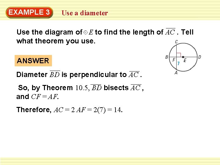 EXAMPLE 3 Use a diameter Use the diagram of E to find the length