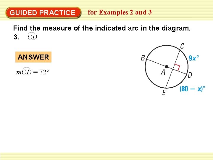 GUIDED PRACTICE for Examples 2 and 3 Find the measure of the indicated arc