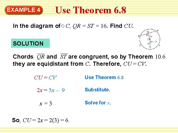 EXAMPLE 4 Use Theorem 6. 8 In the diagram of C, QR = ST