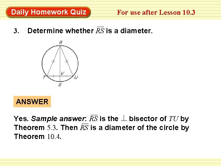 Daily Homework Quiz 3. For use after Lesson 10. 3 Determine whether RS is