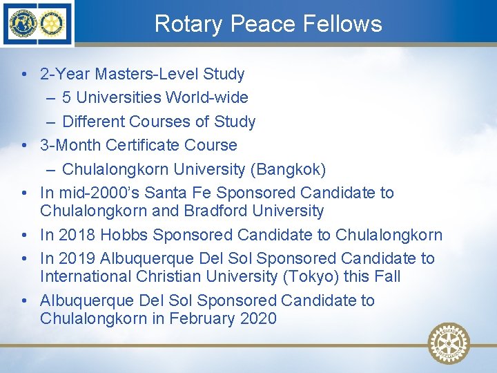 Rotary Peace Fellows • 2 -Year Masters-Level Study – 5 Universities World-wide – Different