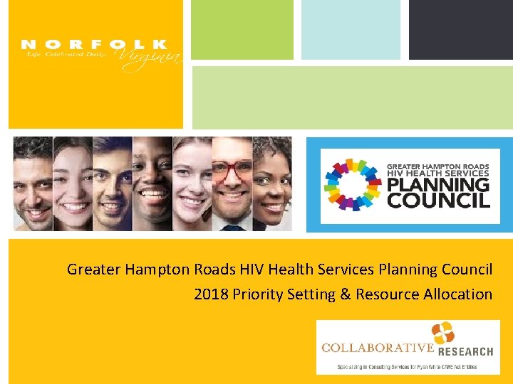 Greater Hampton Roads HIV Health Services Planning Council 2018 Priority Setting & Resource Allocation