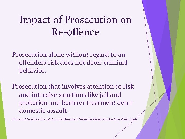 Impact of Prosecution on Re-offence Prosecution alone without regard to an offenders risk does