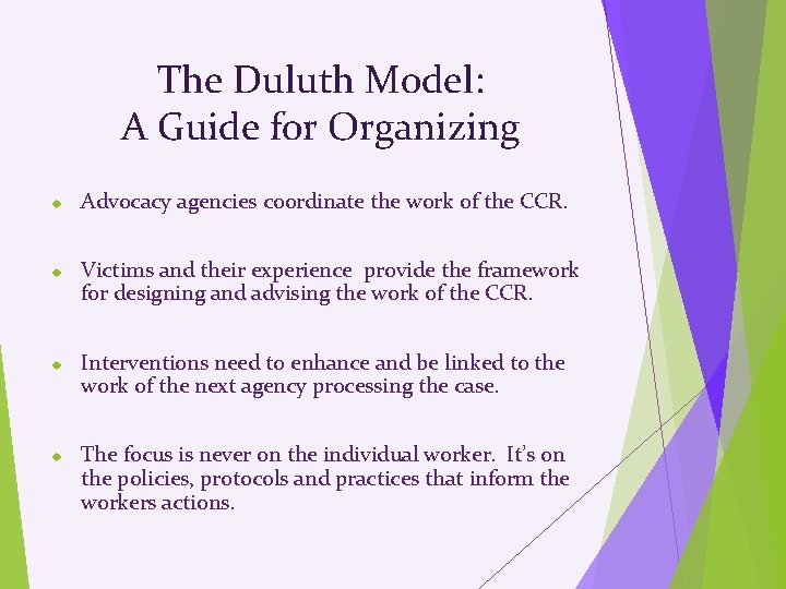 The Duluth Model: A Guide for Organizing Advocacy agencies coordinate the work of the