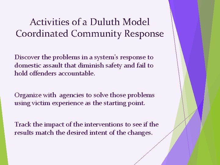 Activities of a Duluth Model Coordinated Community Response Discover the problems in a system’s
