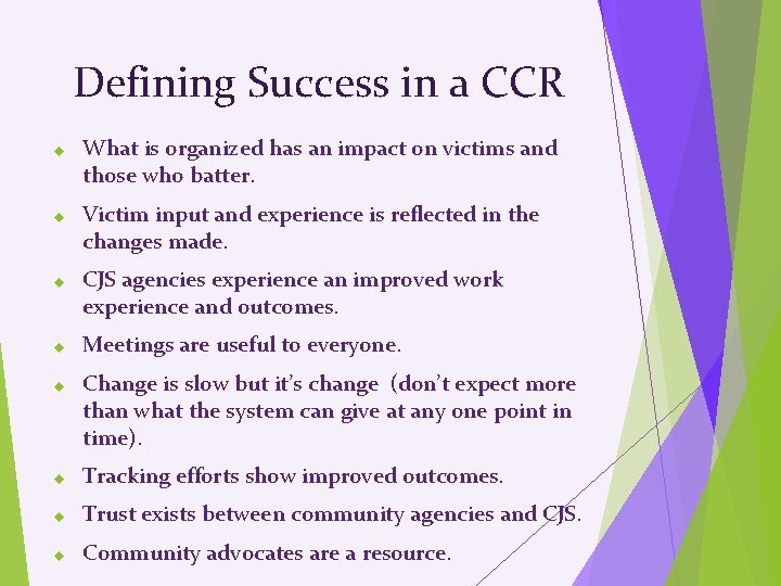 Defining Success in a CCR What is organized has an impact on victims and