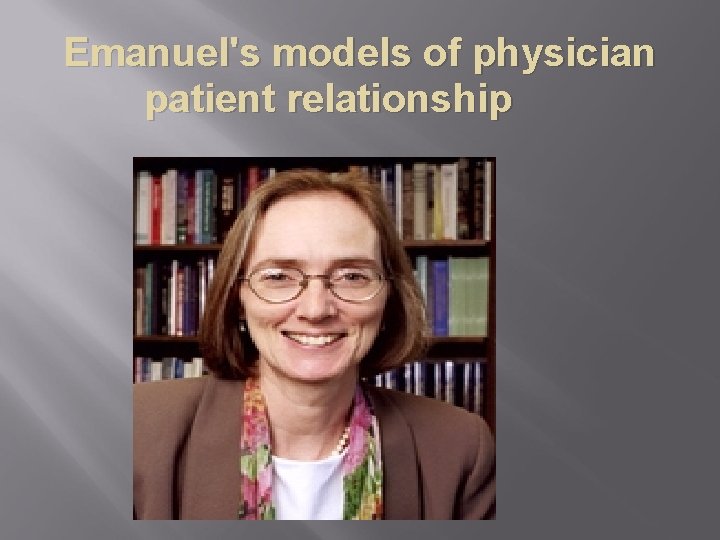 Emanuel's models of physician patient relationship 