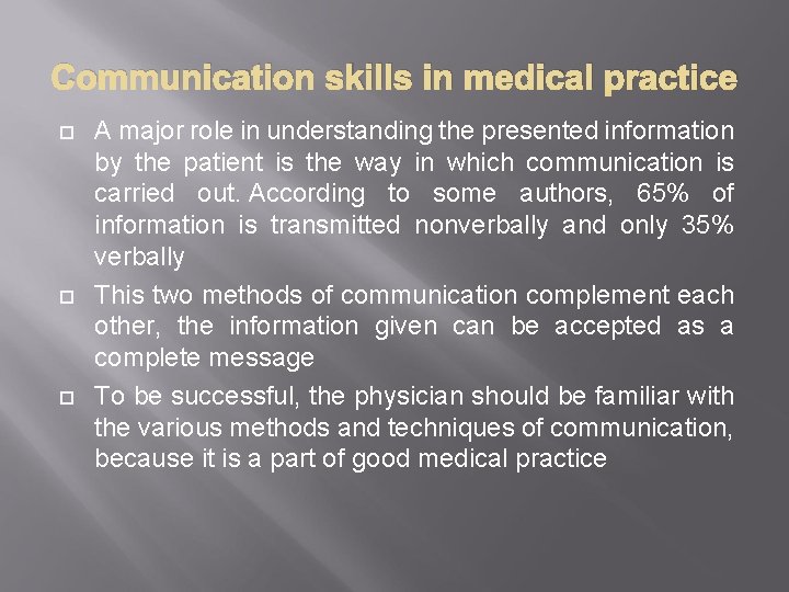 Communication skills in medical practice A major role in understanding the presented information by