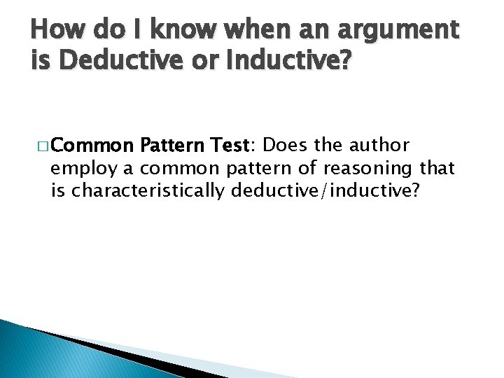 How do I know when an argument is Deductive or Inductive? � Common Pattern