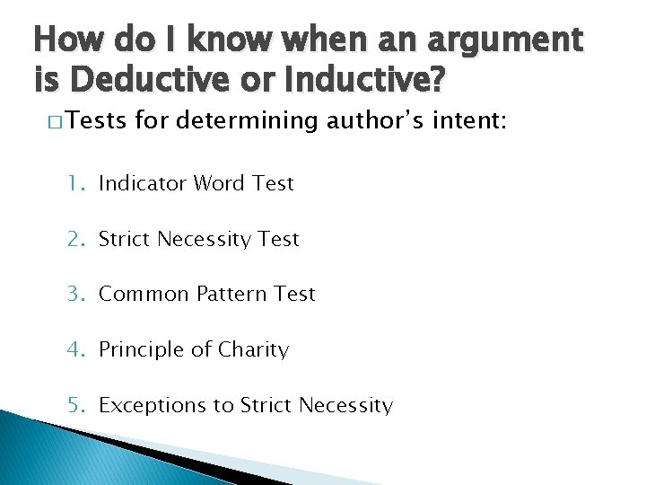 How do I know when an argument is Deductive or Inductive? � Tests for