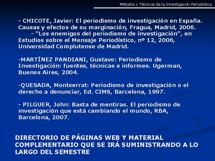 Métodos y Técnicas de la Investigación Periodística - CHICOTE, Javier: El periodismo de investigación Métodos y Técnicas de la Investigación Periodística - CHICOTE, Javier: El periodismo de investigación