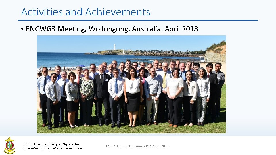 Activities and Achievements • ENCWG 3 Meeting, Wollongong, Australia, April 2018 International Hydrographic Organization