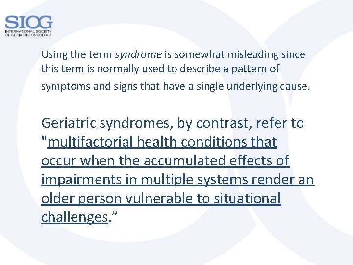 Using the term syndrome is somewhat misleading since this term is normally used to Using the term syndrome is somewhat misleading since this term is normally used to