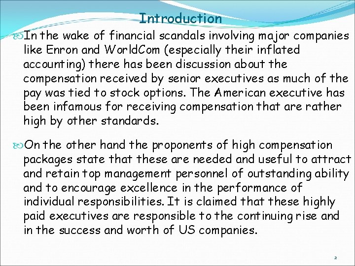 Introduction In the wake of financial scandals involving major companies like Enron and World.