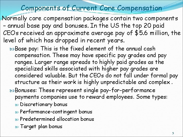 Components of Current Core Compensation Normally core compensation packages contain two components – annual