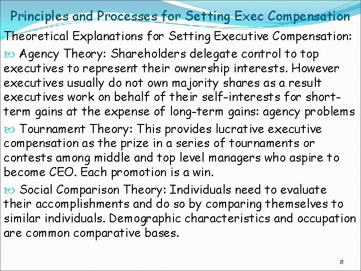 Principles and Processes for Setting Exec Compensation Theoretical Explanations for Setting Executive Compensation: Agency