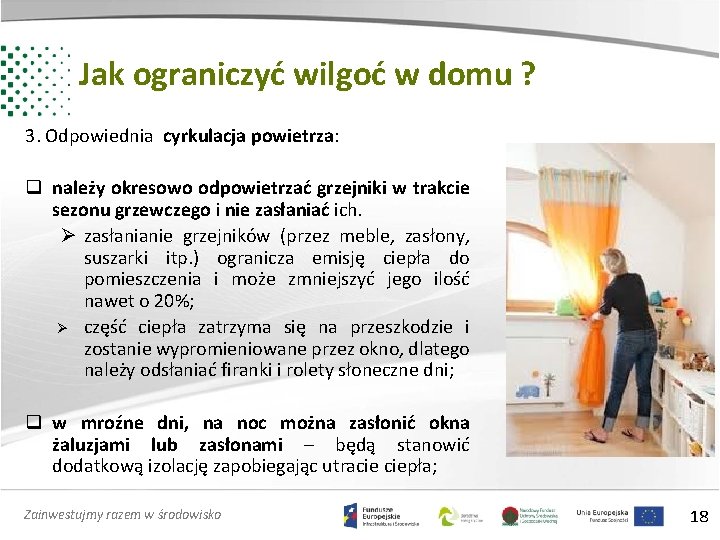 Jak ograniczyć wilgoć w domu ? 3. Odpowiednia cyrkulacja powietrza: q należy okresowo odpowietrzać