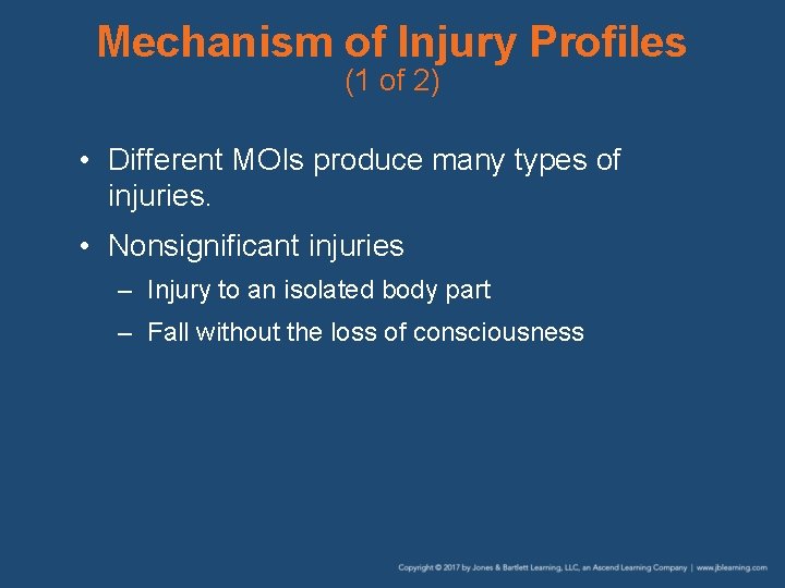 Mechanism of Injury Profiles (1 of 2) • Different MOIs produce many types of