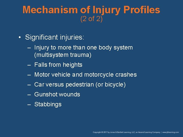 Mechanism of Injury Profiles (2 of 2) • Significant injuries: – Injury to more