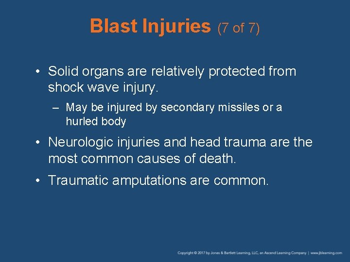 Blast Injuries (7 of 7) • Solid organs are relatively protected from shock wave