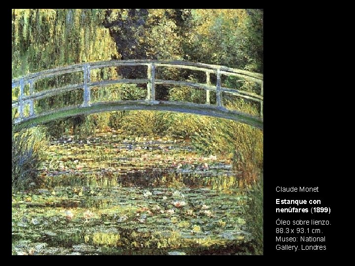 Claude Monet Estanque con nenúfares (1899) Óleo sobre lienzo. 88. 3 x 93. 1