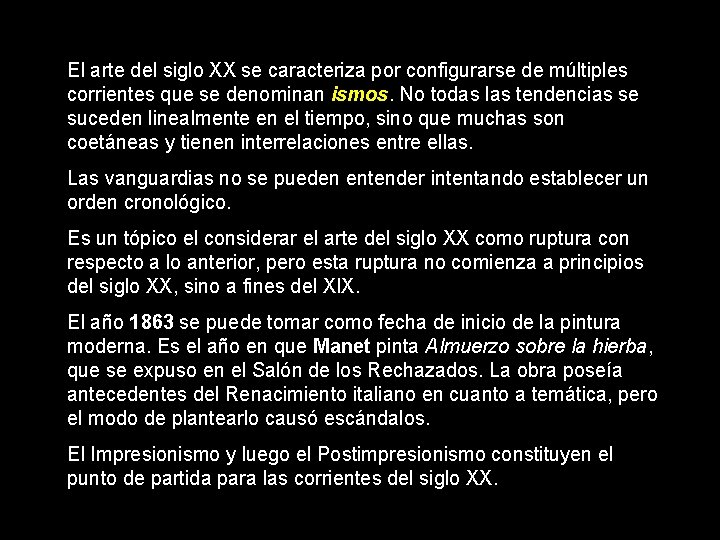 El arte del siglo XX se caracteriza por configurarse de múltiples corrientes que se