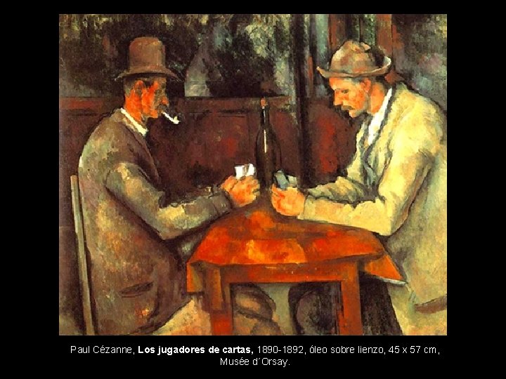 Paul Cézanne, Los jugadores de cartas, 1890 -1892, óleo sobre lienzo, 45 x 57