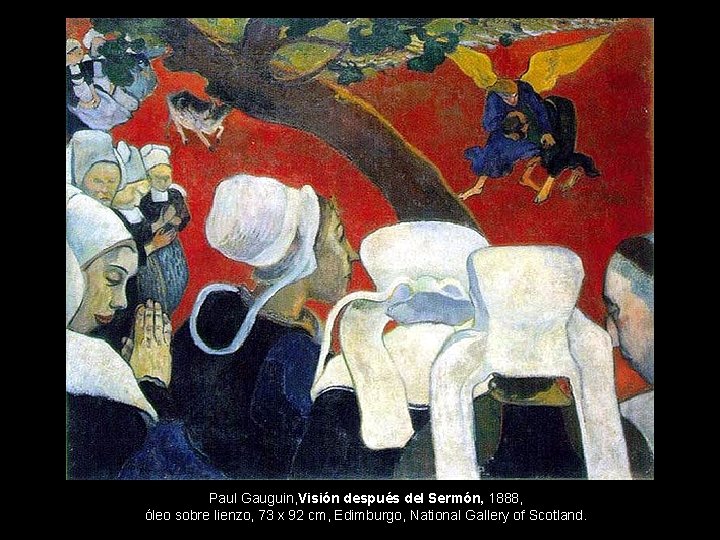 Paul Gauguin, Visión después del Sermón, 1888, óleo sobre lienzo, 73 x 92 cm,
