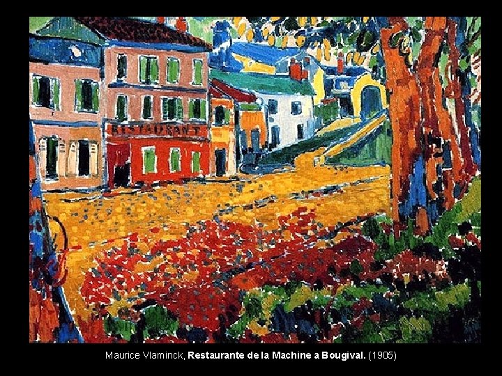 Maurice Vlaminck, Restaurante de la Machine a Bougival. (1905) 