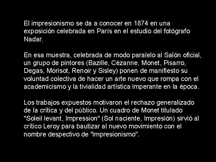 El impresionismo se da a conocer en 1874 en una exposición celebrada en París