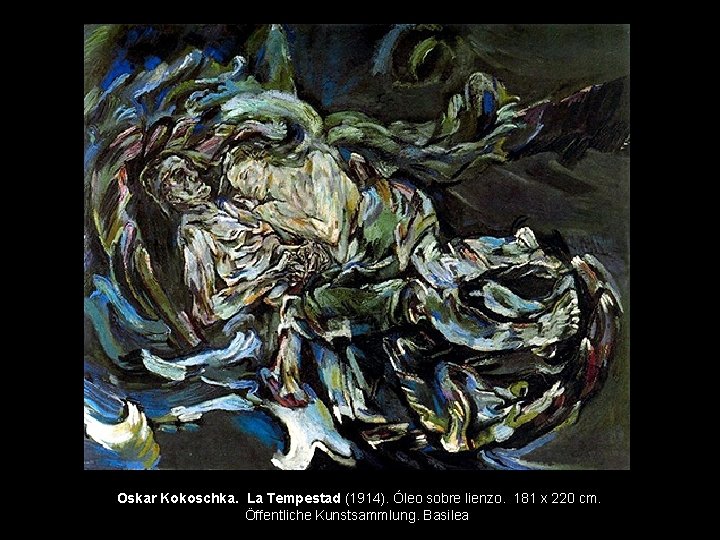  Oskar Kokoschka. La Tempestad (1914). Óleo sobre lienzo. 181 x 220 cm. Öffentliche