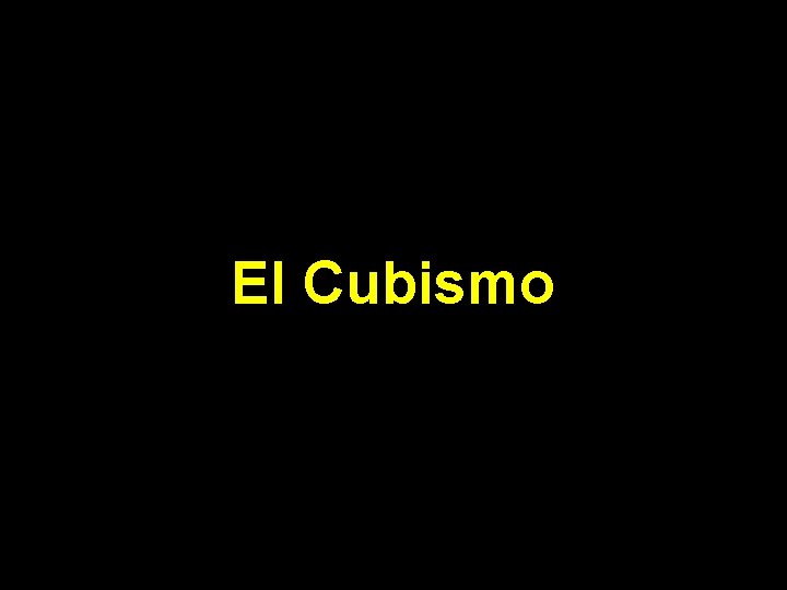 El Cubismo 