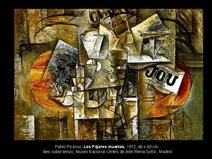 Pablo Picasso, Los Pájaros muertos, 1912, 46 x 65 cm. , óleo soble lienzo,