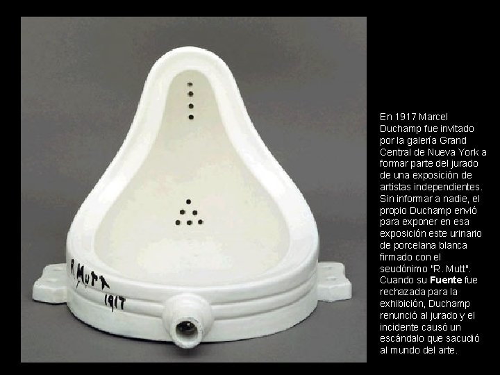 En 1917 Marcel Duchamp fue invitado por la galería Grand Central de Nueva York