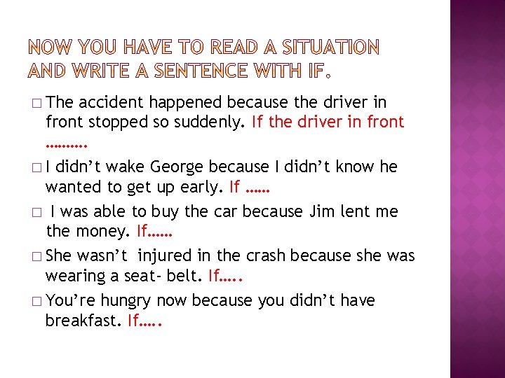 � The accident happened because the driver in front stopped so suddenly. If the