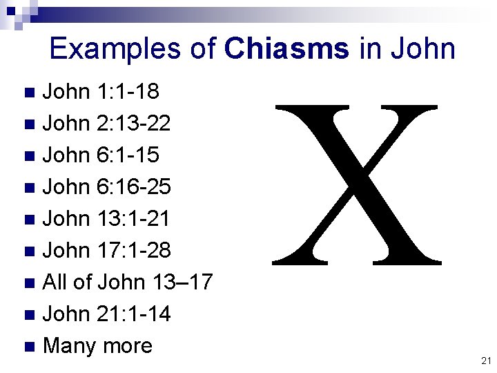 C Examples of Chiasms in John 1: 1 -18 n John 2: 13 -22