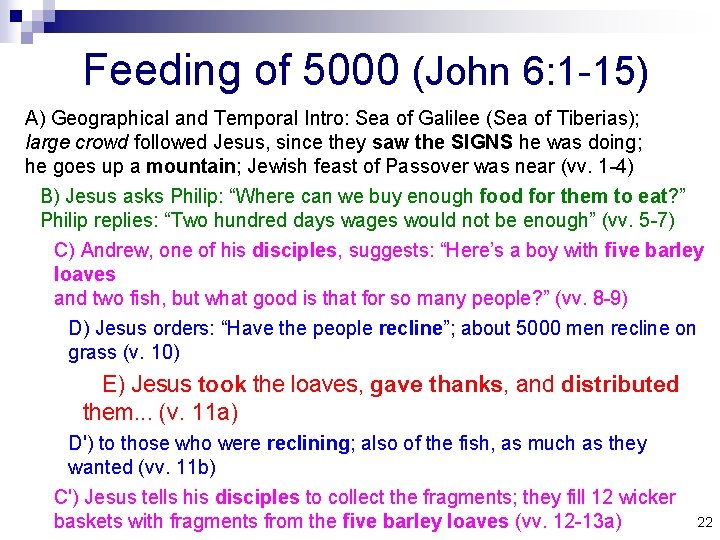 Feeding of 5000 (John 6: 1 -15) A) Geographical and Temporal Intro: Sea of