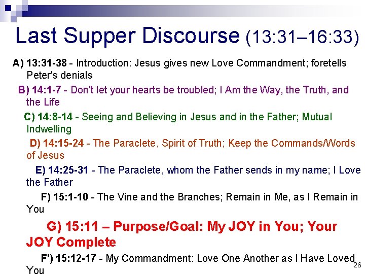 Last Supper Discourse (13: 31– 16: 33) A) 13: 31 -38 - Introduction: Jesus