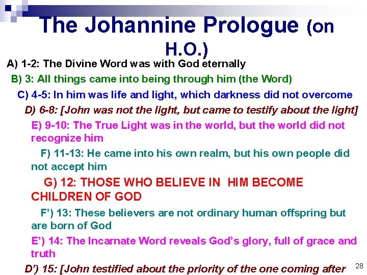 The Johannine Prologue (on H. O. ) A) 1 -2: The Divine Word was