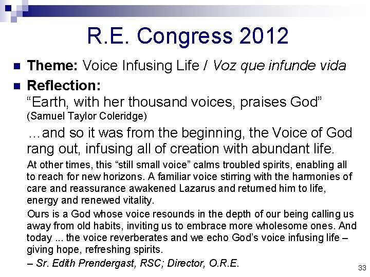 R. E. Congress 2012 n n Theme: Voice Infusing Life / Voz que infunde