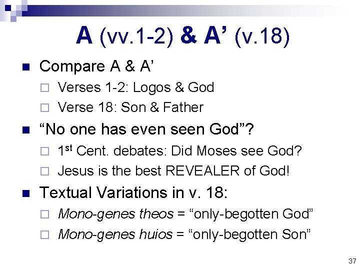 A (vv. 1 -2) & A’ (v. 18) n Compare A & A’ Verses