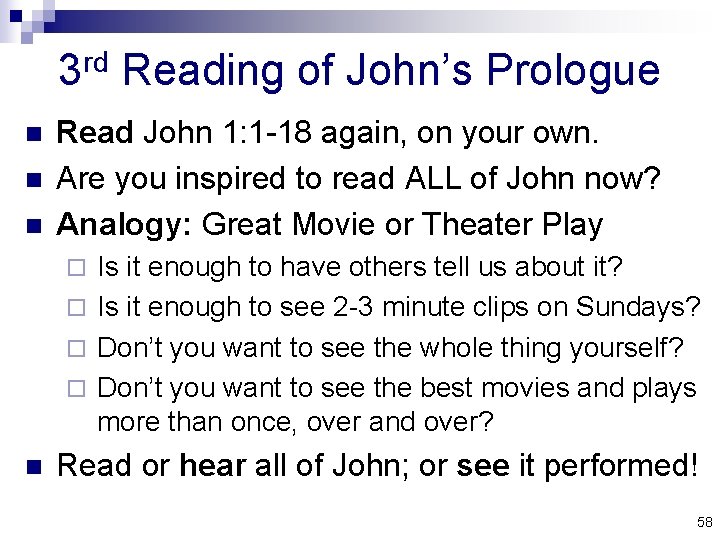 3 rd Reading of John’s Prologue n n n Read John 1: 1 -18